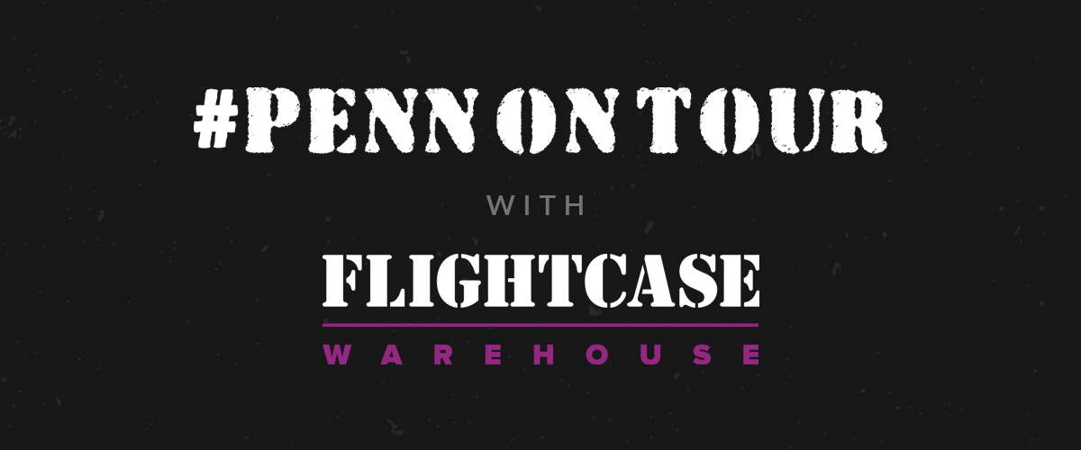 #PennOnTour with Flightcase Warehouse